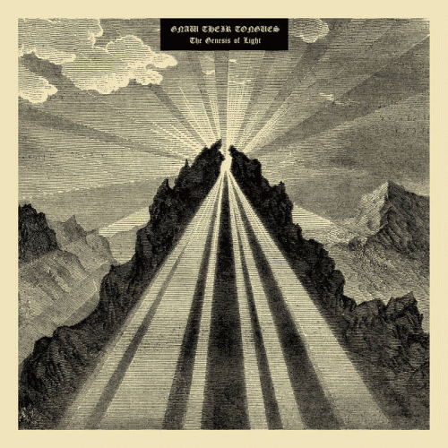 Gnaw Their Tongues : The Genesis of Light